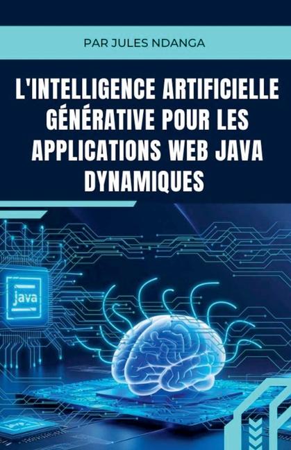IA générative et Java : que propose le guide de Jules Ndanga ?
